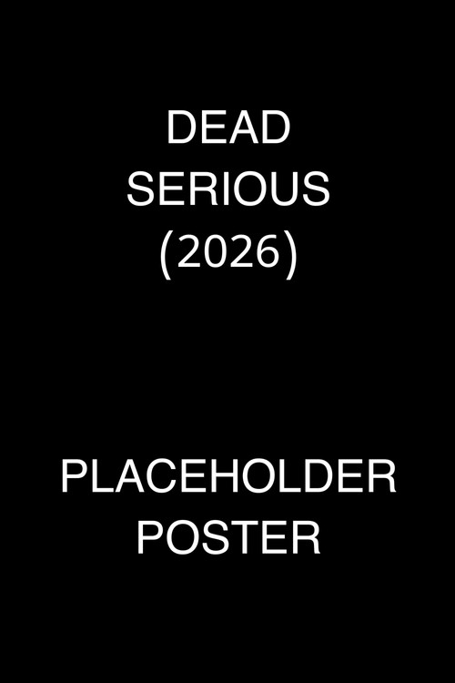 Affiche de Dead Serious