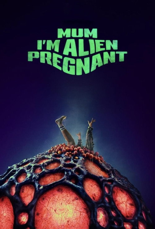 Affiche de Mum, I'm Alien Pregnant